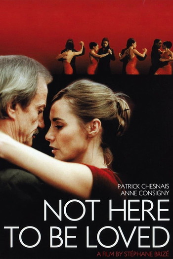 Poster for the movie «Not Here to Be Loved»