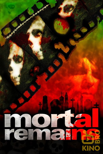 Постер до фільму «Mortal Remains»