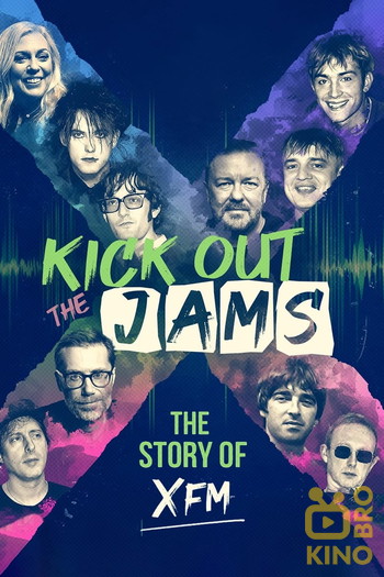 Постер к фильму «Kick Out the Jams: The Story of XFM»