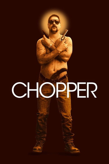 Poster for the movie «Chopper»