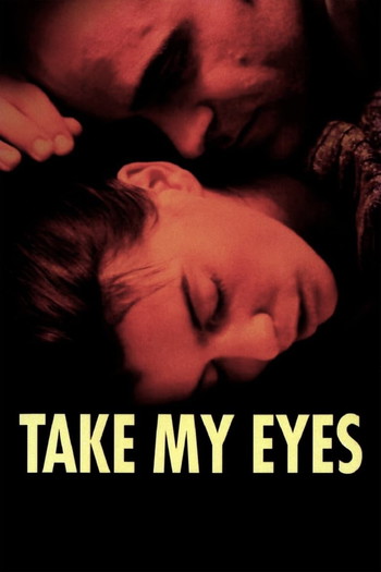 Poster for the movie «Take My Eyes»