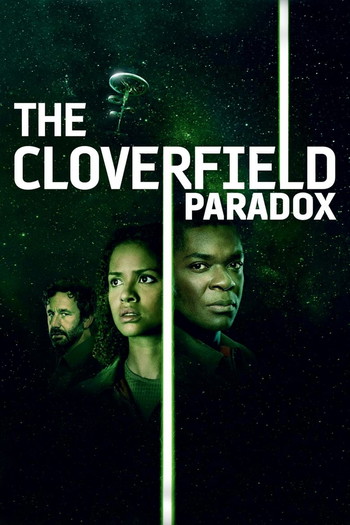 Poster for the movie «The Cloverfield Paradox»