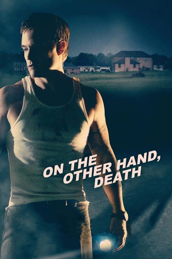 Poster for the movie «On the Other Hand, Death»