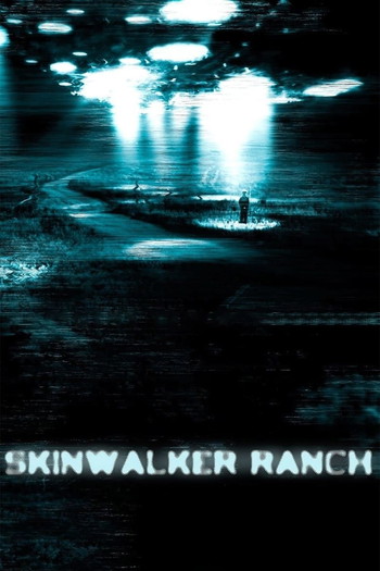 Poster for the movie «Skinwalker Ranch»