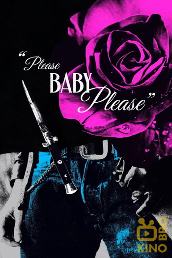 Постер к фильму «Please Baby Please»