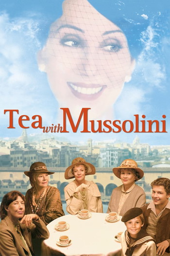 Poster for the movie «Tea with Mussolini»