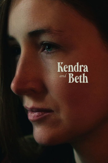 Poster for the movie «Kendra and Beth»