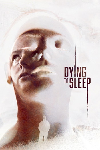 Poster for the movie «Dying to Sleep»