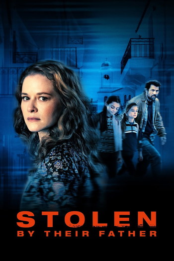 Poster for the movie «Stolen by Their Father»