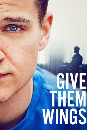 Poster for the movie «Give Them Wings»