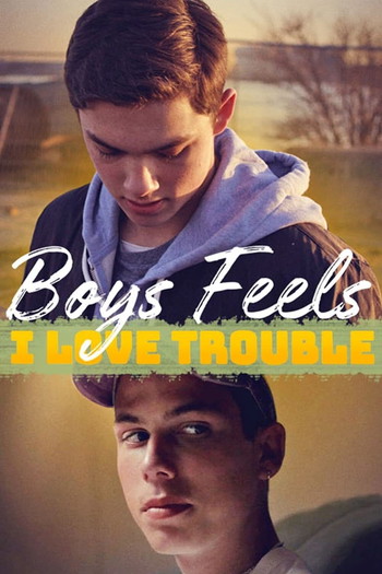 Poster for the movie «Boys Feels: I Love Trouble»