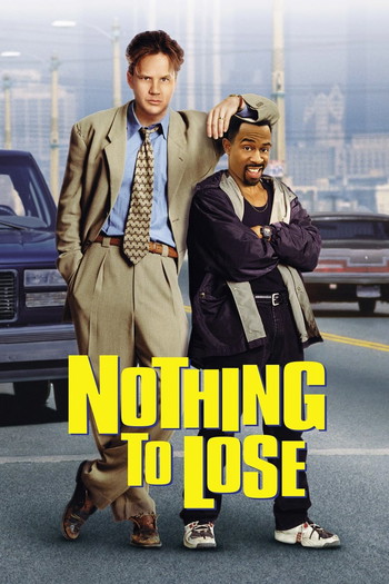 Poster for the movie «Nothing to Lose»