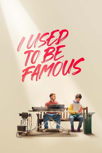 Poster for the movie «I Used to Be Famous»