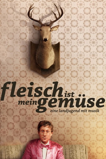 Poster for the movie «Fleisch ist mein Gemüse»