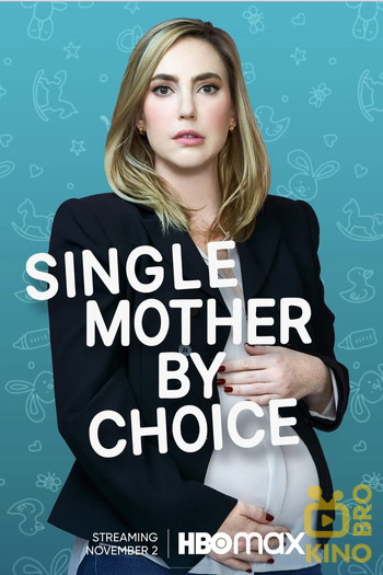 Poster for the movie «Single Mother by Choice»