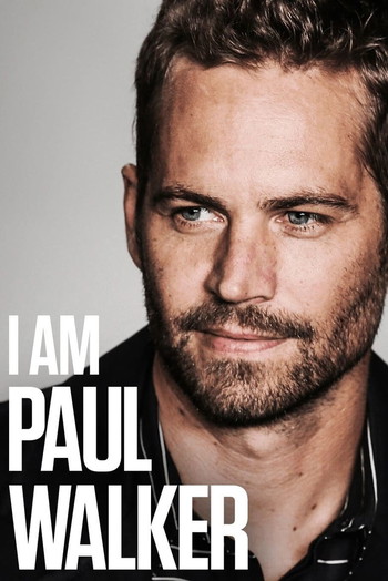 Poster for the movie «I Am Paul Walker»