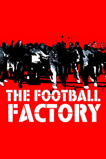 Poster for the movie «The Football Factory»