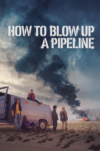 Poster for the movie «How to Blow Up a Pipeline»