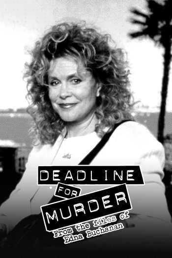 Постер к фильму «Deadline for Murder: From the Files of Edna Buchanan»