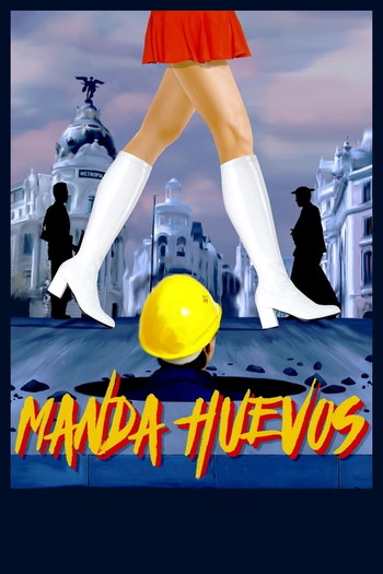 Poster for the movie «Manda huevos»