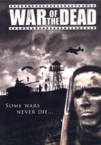 Poster for the movie «War of the Dead»