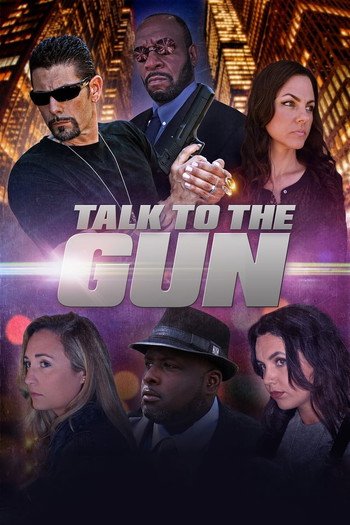 Постер к фильму «Talk to the Gun»