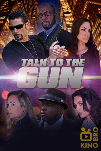 Poster for the movie «Talk to the Gun»