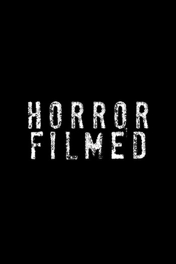 Poster for the movie «Horror Filmed»