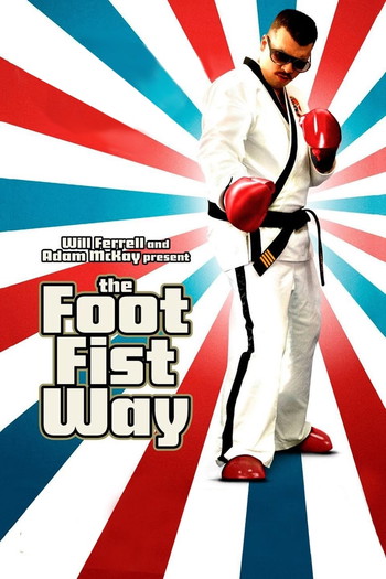 Poster for the movie «The Foot Fist Way»