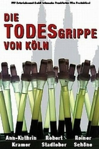 Poster for the movie «Die Todesgrippe von Köln»