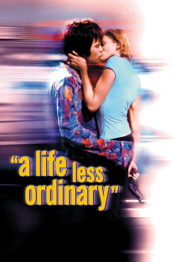 Poster for the movie «A Life Less Ordinary»