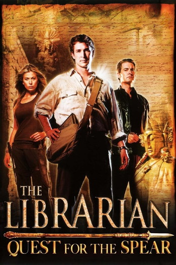 Poster for the movie «The Librarian: Quest for the Spear»