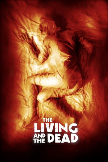 Poster for the movie «The Living and the Dead»