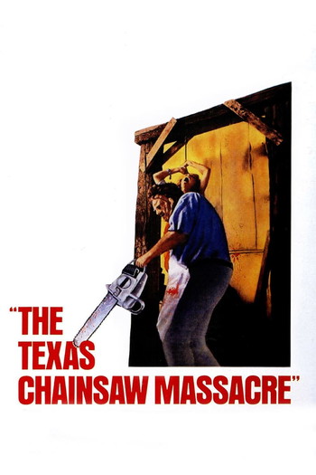 Poster for the movie «The Texas Chain Saw Massacre»