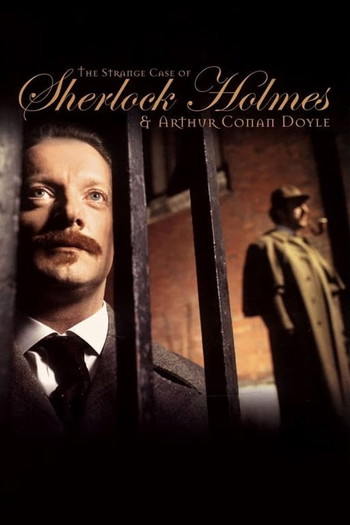 Постер до фільму «The Strange Case of Sherlock Holmes & Arthur Conan Doyle»