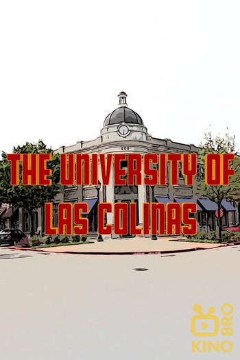 Poster for the movie «The University of Las Colinas»