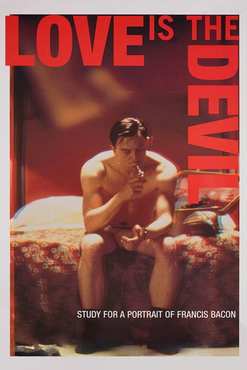 Poster for the movie «Love Is the Devil: Study for a Portrait of Francis Bacon»