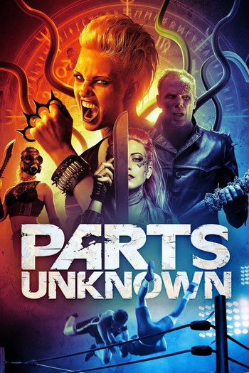 Poster for the movie «Parts Unknown»