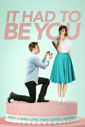 Poster for the movie «It Had to Be You»