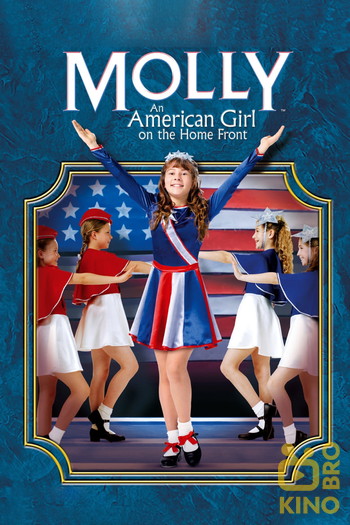 Poster for the movie «Molly: An American Girl on the Home Front»