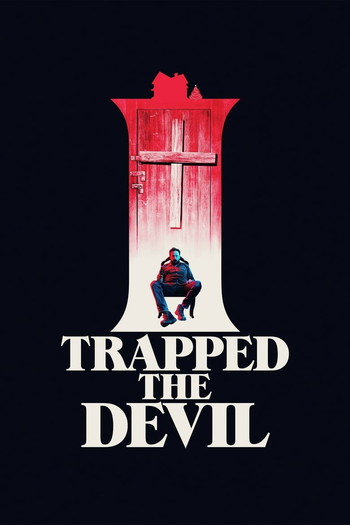 Постер до фільму «I Trapped the Devil»