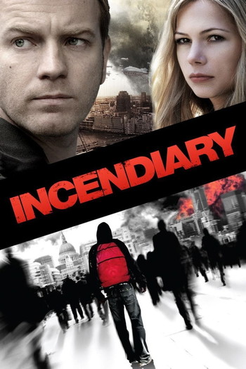 Poster for the movie «Incendiary»