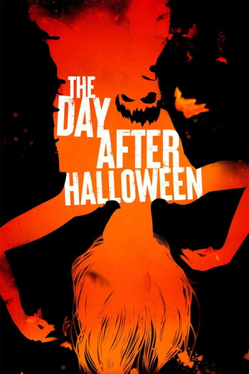 Poster for the movie «The Day After Halloween»