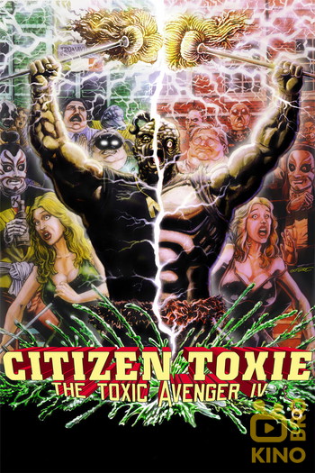 Poster for the movie «Citizen Toxie: The Toxic Avenger IV»