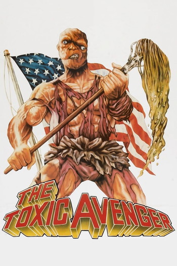 Poster for the movie «The Toxic Avenger»