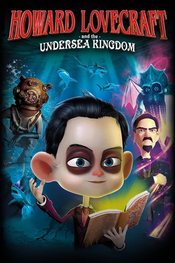 Poster for the movie «Howard Lovecraft & the Undersea Kingdom»