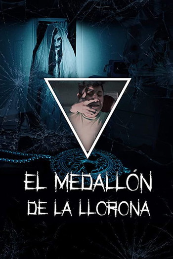 Poster for the movie «El medallón de La Llorona»