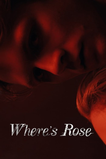 Poster for the movie «Where’s Rose»