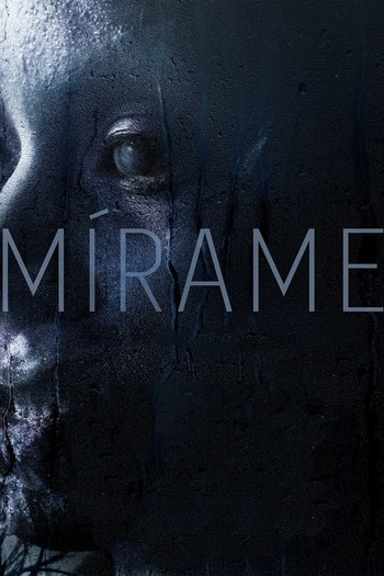 Poster for the movie «Mírame»