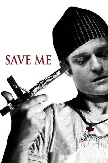 Poster for the movie «Save Me»